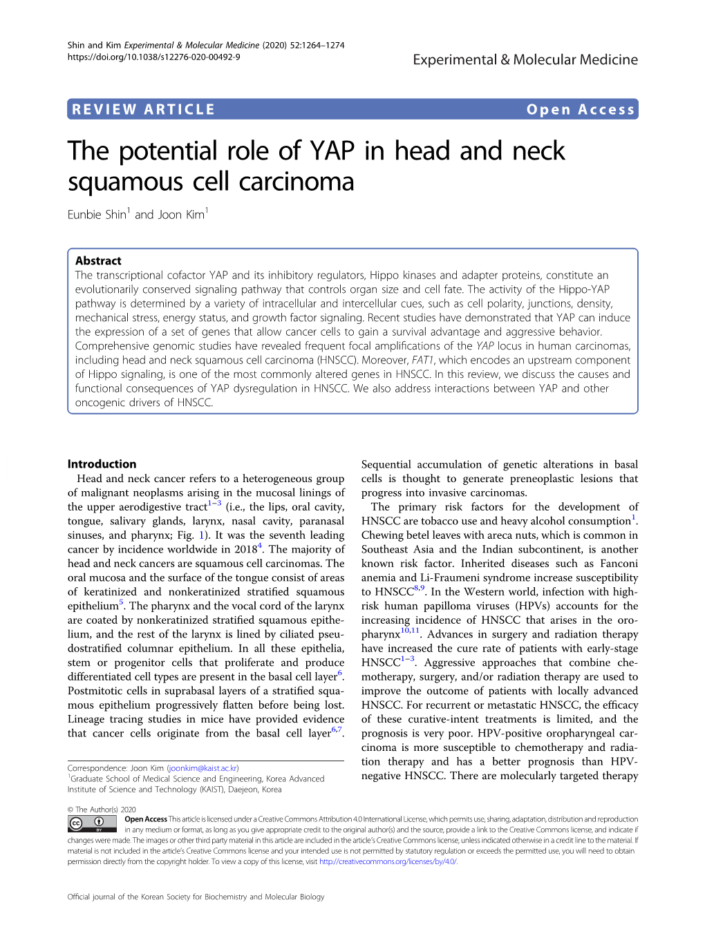 The Potential Role of YAP in Head and Neck Squamous Cell Carcinoma Eunbie Shin1 and Joon Kim1