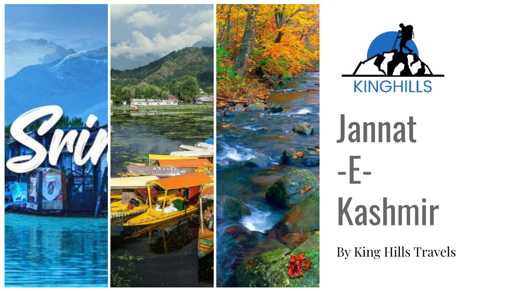 Jannat -E- Kashmir by King Hills Travels Wonder Manali Kasol “ Kuch Adventure Ho Jaye” - Its a Tour to Discover the Love of Himalayas with King Hills Our Offices