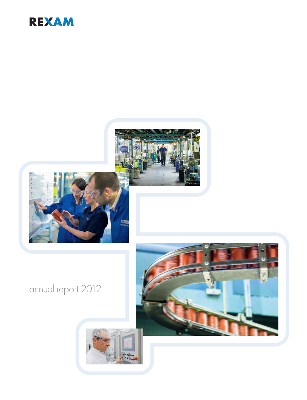 Rexam Annual Report 2012Rexam Annual Report