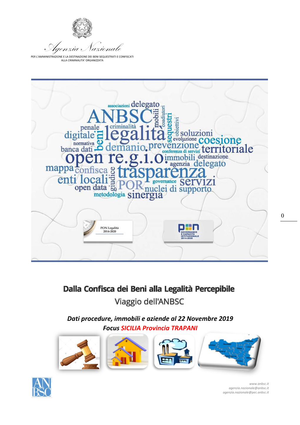 Agenzia Nazionale PER L’AMMINISTRAZIONE E LA DESTINAZIONE DEI BENI SEQUESTRATI E CONFISCATI ALLA CRIMINALITA’ ORGANIZZATA