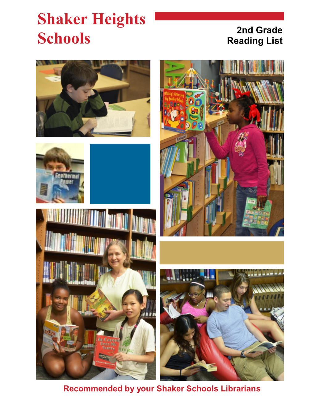 The Mission of the Shaker City Schools Library Media Program Is to Ensure That All Students and Staff Are Effective Users of Information and Ideas