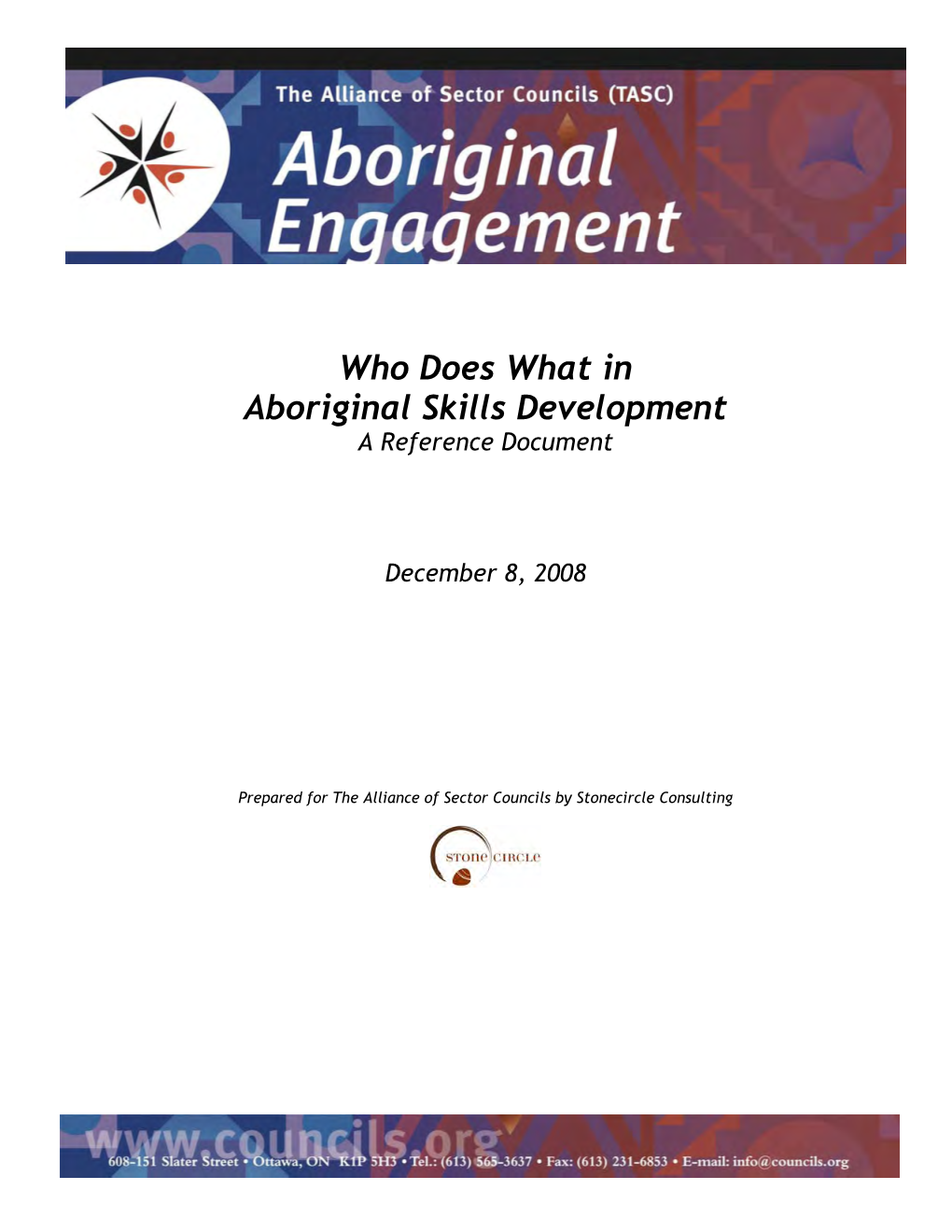 Aboriginal Engagement, Co‐Chaired by Kelly Lendsay of the Aboriginal Human Resource Council and Richard Lipman of the Wood Manufacturing Council