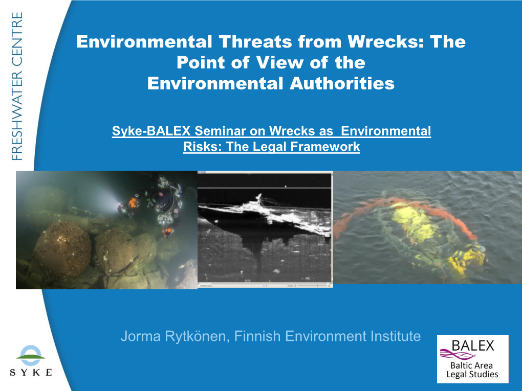 Environmental Threats from Wrecks: the Point of View of the Environmental Authorities