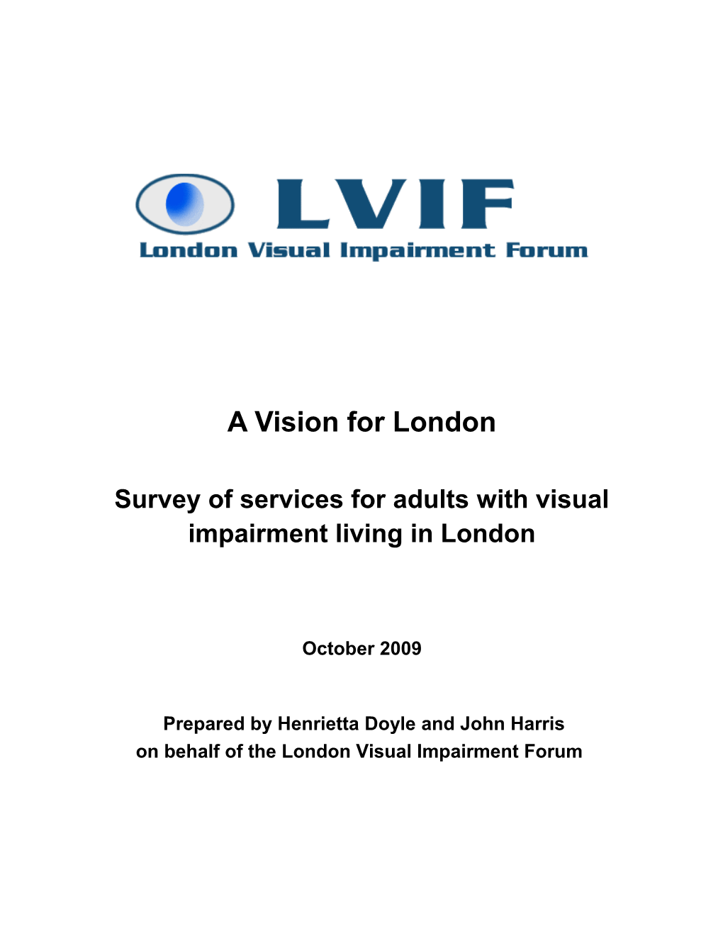 Survey of Services for Adults with Visual Impairment Living in London