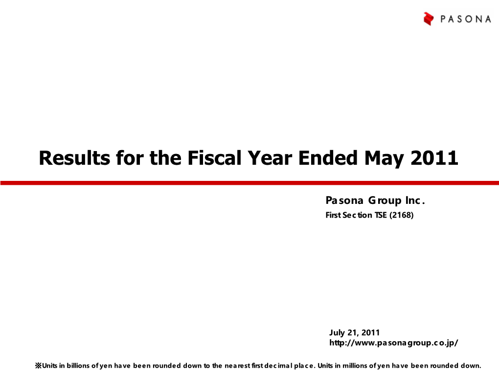 Presentation Material of Results for the Fiscal Year Ended May 2011