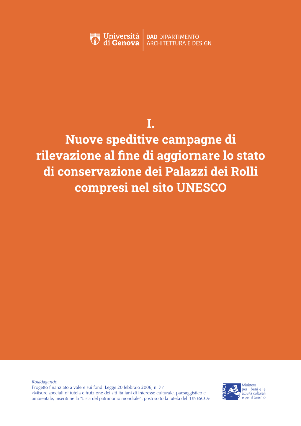 Rilevazione Al Ne Di Aggiornare Lo Stato Di Conservazione Dei Palazzi Dei Rolli Compresi Nel Sito UNESCO