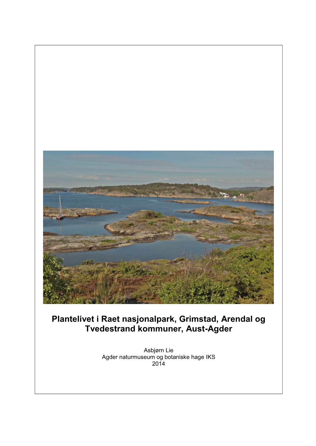 Plantelivet I Raet Nasjonalpark, Grimstad, Arendal Og Tvedestrand Kommuner, Aust-Agder