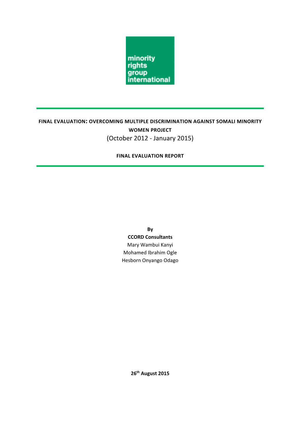 OVERCOMING MULTIPLE DISCRIMINATION AGAINST SOMALI MINORITY WOMEN PROJECT (October 2012 - January 2015)