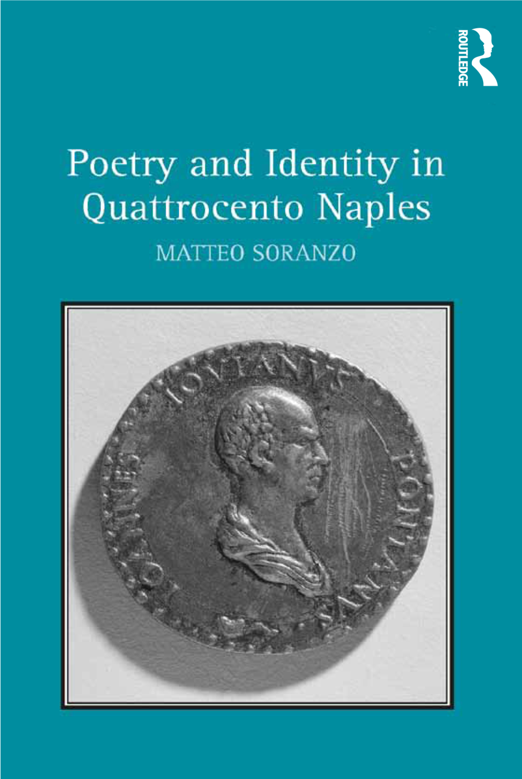 POETRY and Identity in QUATTROCENTO Naples Frontispiece: Fiorentino, Adriano (Ca