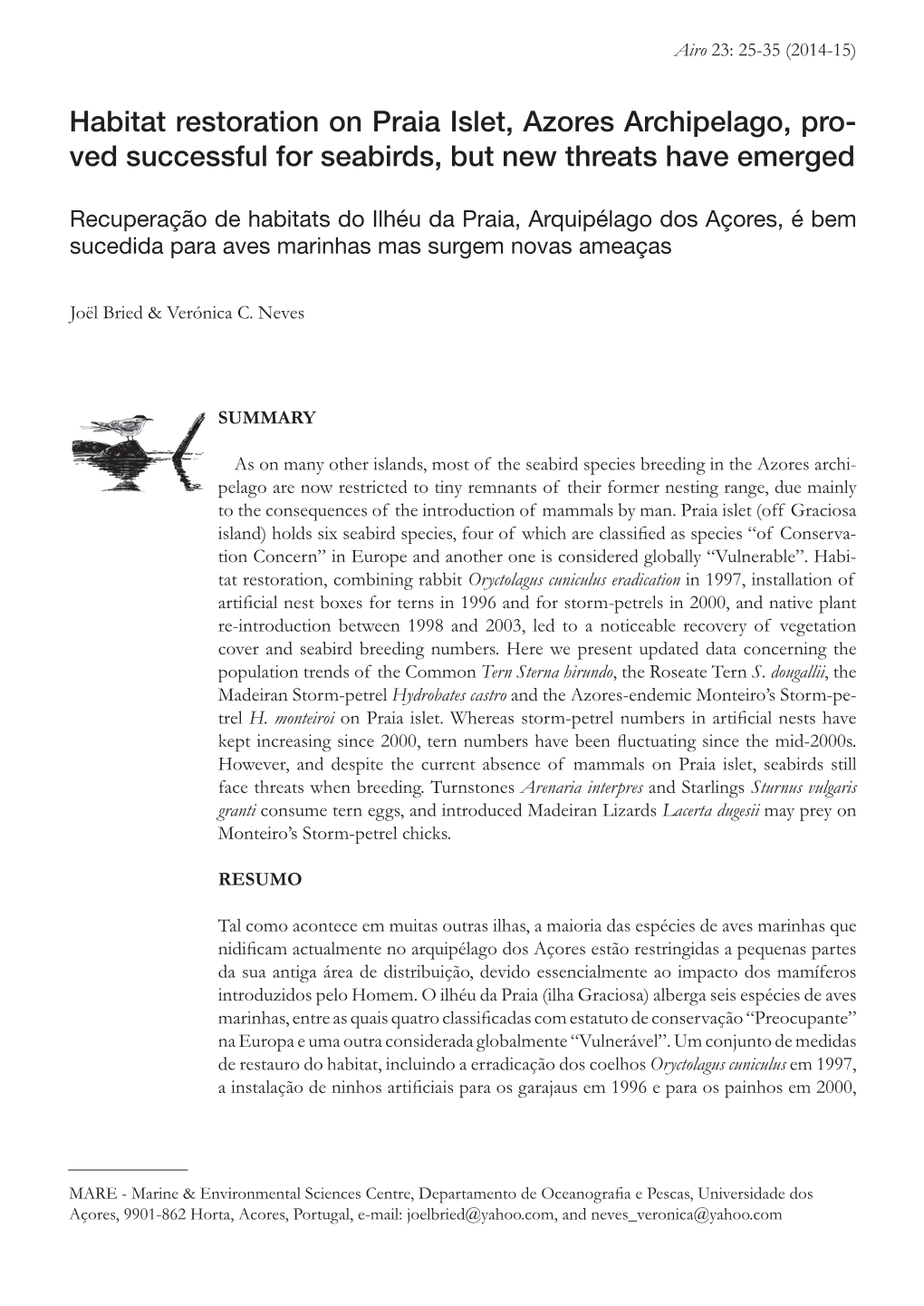 Habitat Restoration on Praia Islet, Azores Archipelago, Pro- Ved Successful for Seabirds, but New Threats Have Emerged