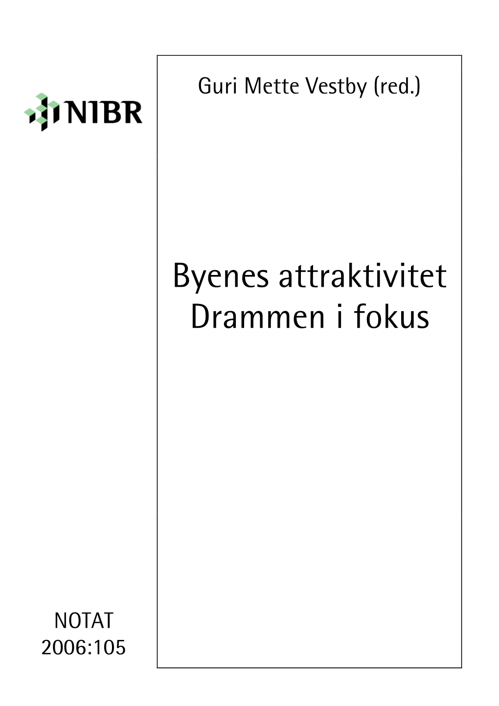 Byenes Attraktivitet Drammen I Fokus