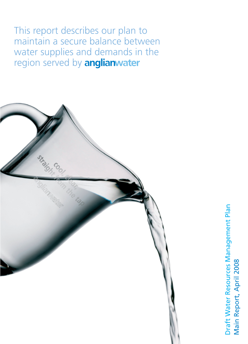 Draft Water Resources Management Plan Anglian Water 2008