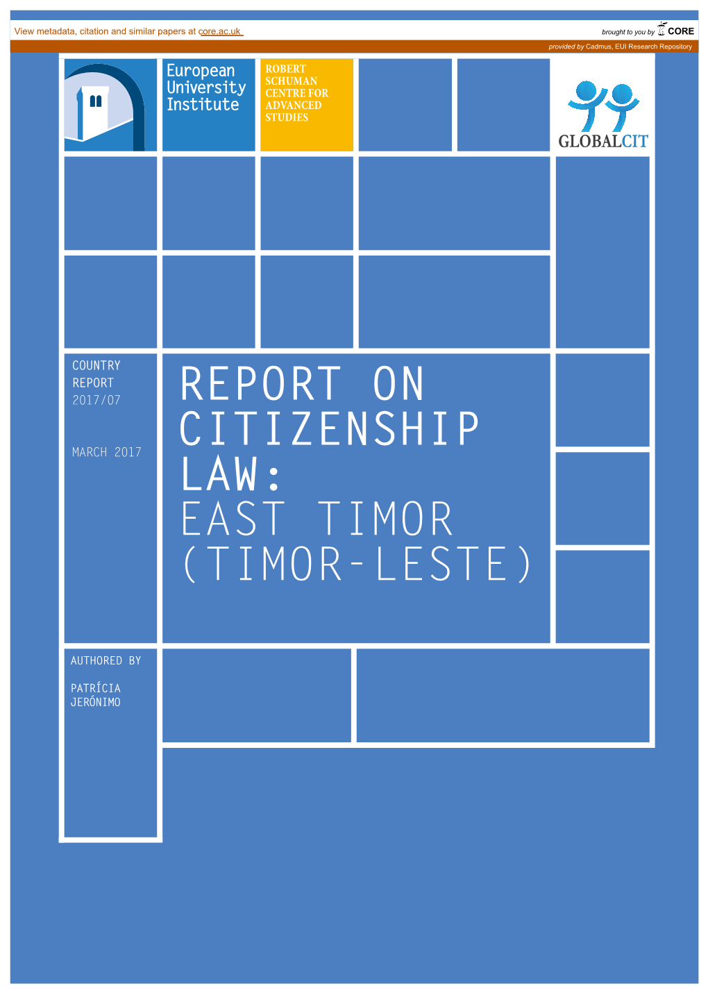 Report on Citizenship Law: East Timor (Timor-Leste) RSCAS/GLOBALCIT-CR 2017/7 March 2017