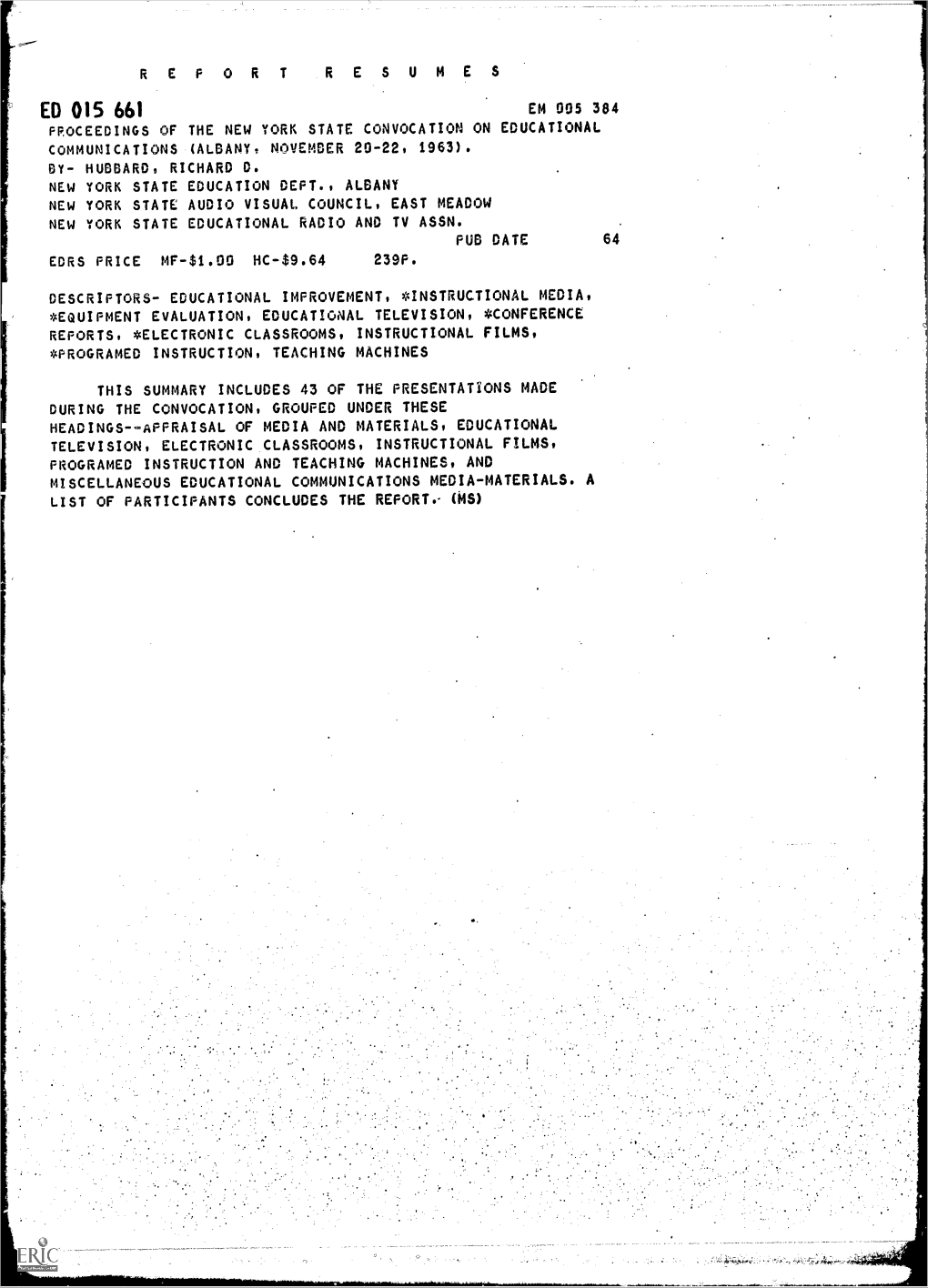 R Esum Ed 015 661 Em 005 384 Proceedings of the New York State Convocation Oneducational Communications (Albany, November 20...22, 1963)