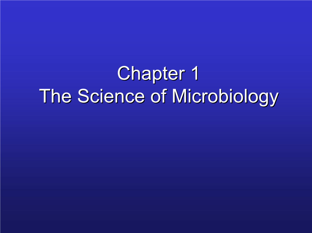 The Science of Microbiology