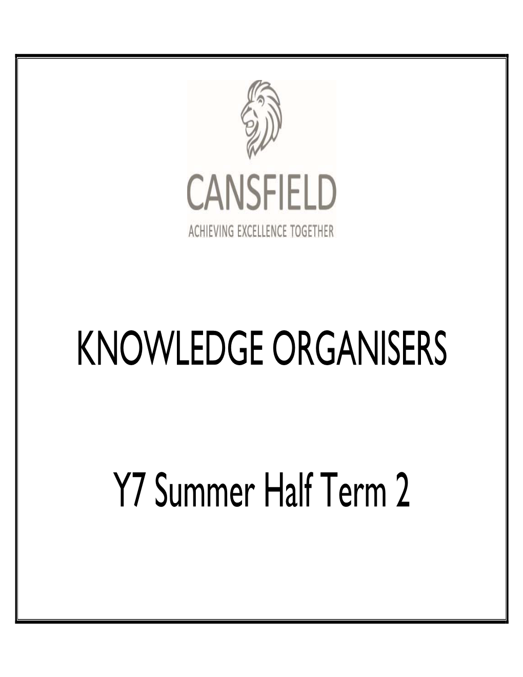 KNOWLEDGE ORGANISERS Y7 Summer Half Term 2