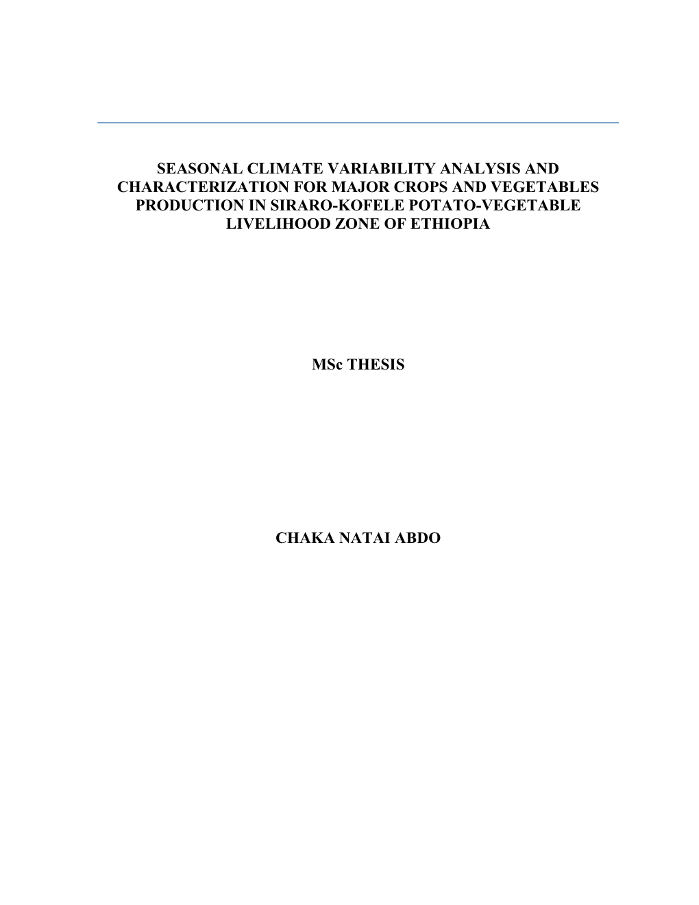 Seasonal Climate Variability Analysis and Characterization for Major Crops and Vegetables Production in Siraro-Kofele Potato-Vegetable Livelihood Zone of Ethiopia