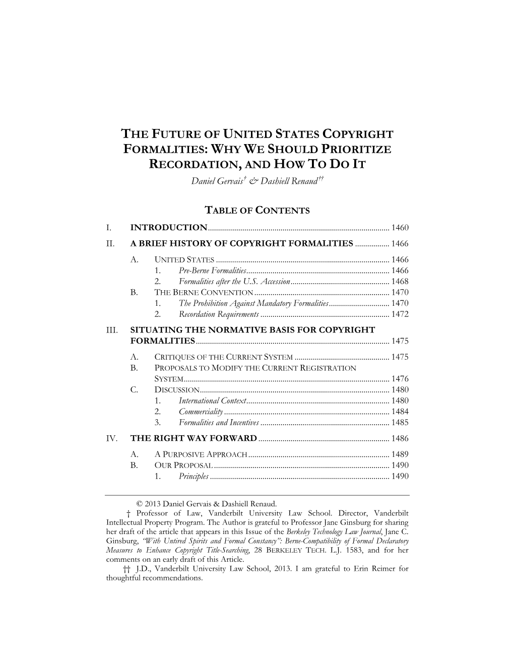 THE FUTURE of UNITED STATES COPYRIGHT FORMALITIES: WHY WE SHOULD PRIORITIZE RECORDATION, and HOW to DO IT Daniel Gervais † & Dashiell Renaud ††