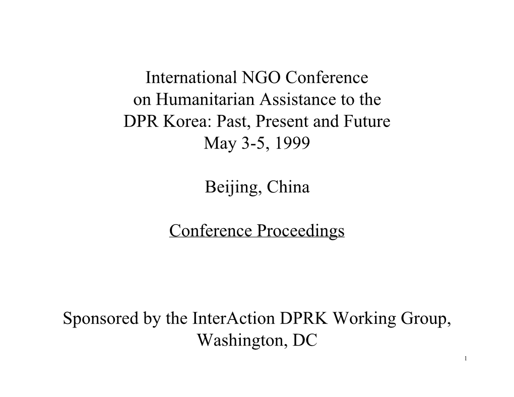 International NGO Conference on Humanitarian Assistance to the DPR Korea: Past, Present and Future May 3­5, 1999