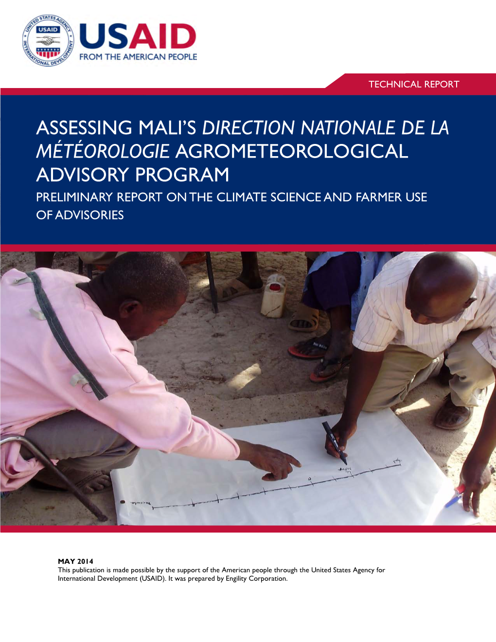 Mali’S Direction Nationale De La Météorologie Agrometeorological Advisory Program Preliminary Report on the Climate Science and Farmer Use of Advisories