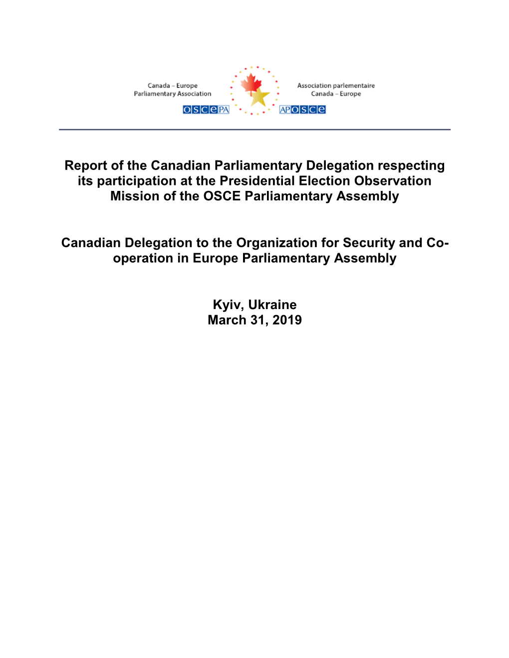 Report of the Canadian Parliamentary Delegation Respecting Its Participation at the Presidential Election Observation Mission of the OSCE Parliamentary Assembly