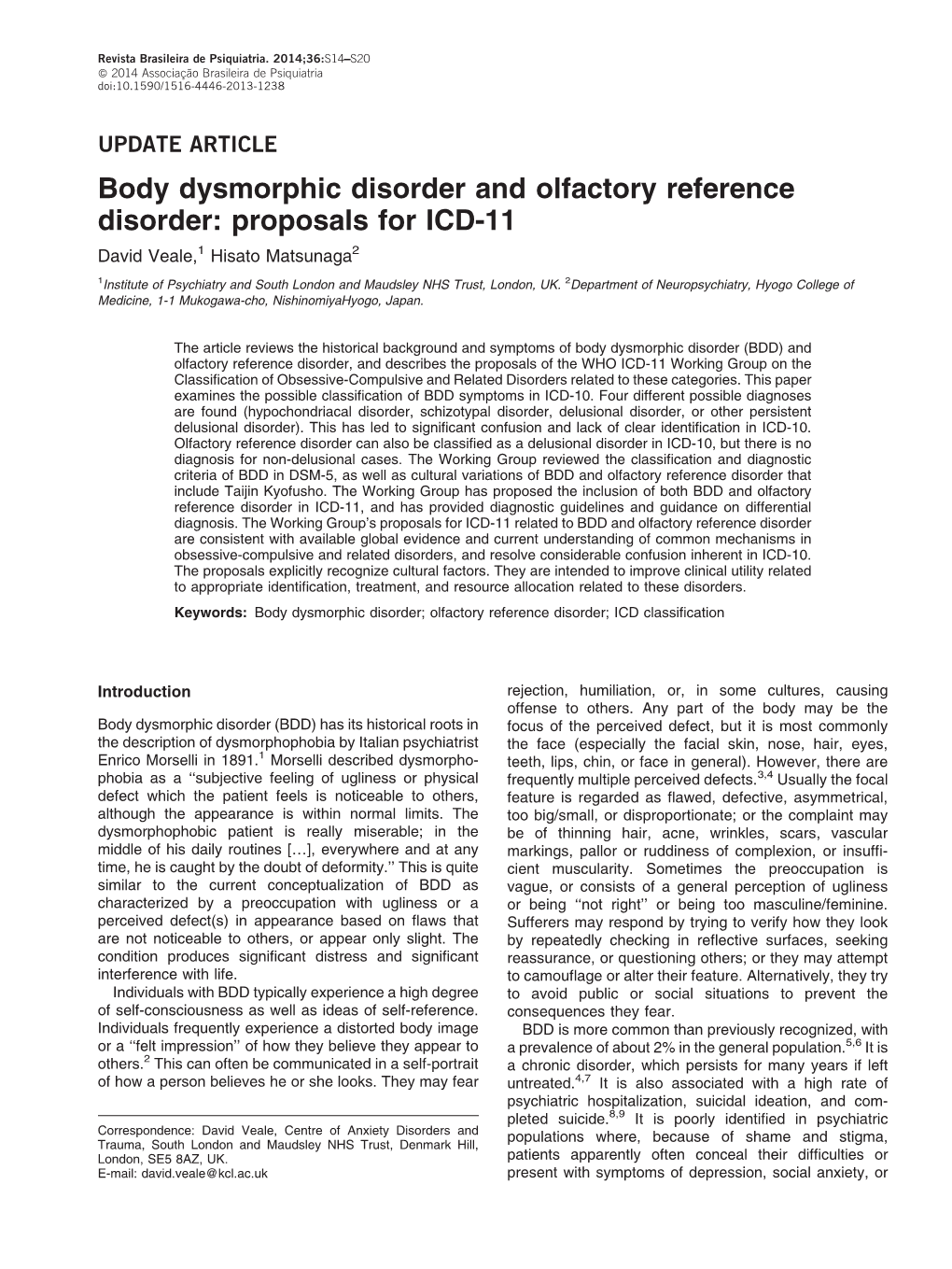 Body Dysmorphic Disorder and Olfactory Reference Disorder: Proposals for ICD-11 David Veale,1 Hisato Matsunaga2