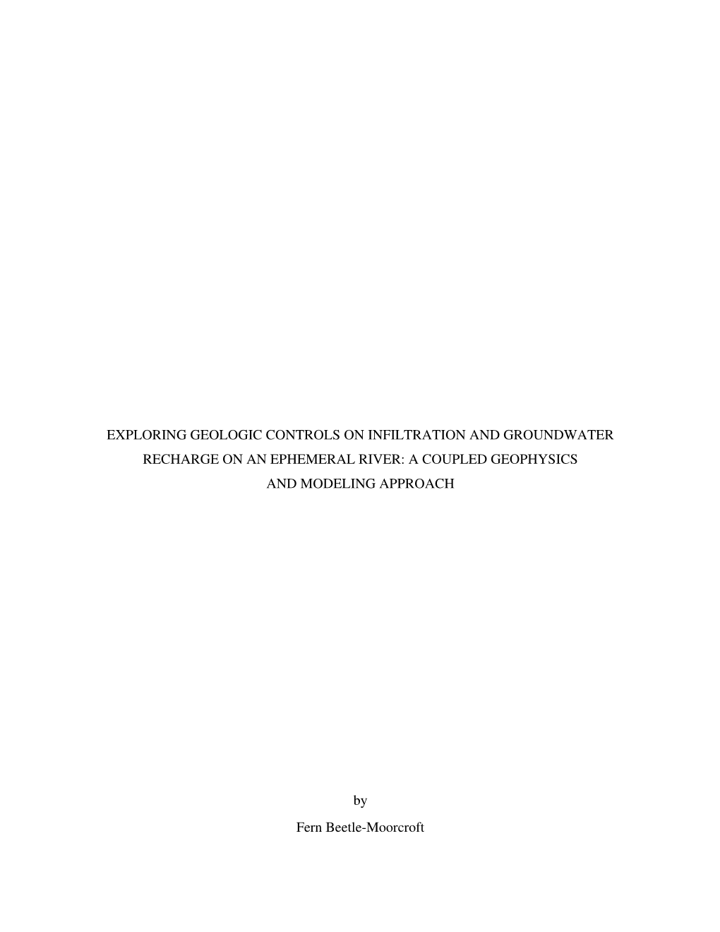 Exploring Geologic Controls on Infiltration and Groundwater Recharge on an Ephemeral River: a Coupled Geophysics and Modeling Approach