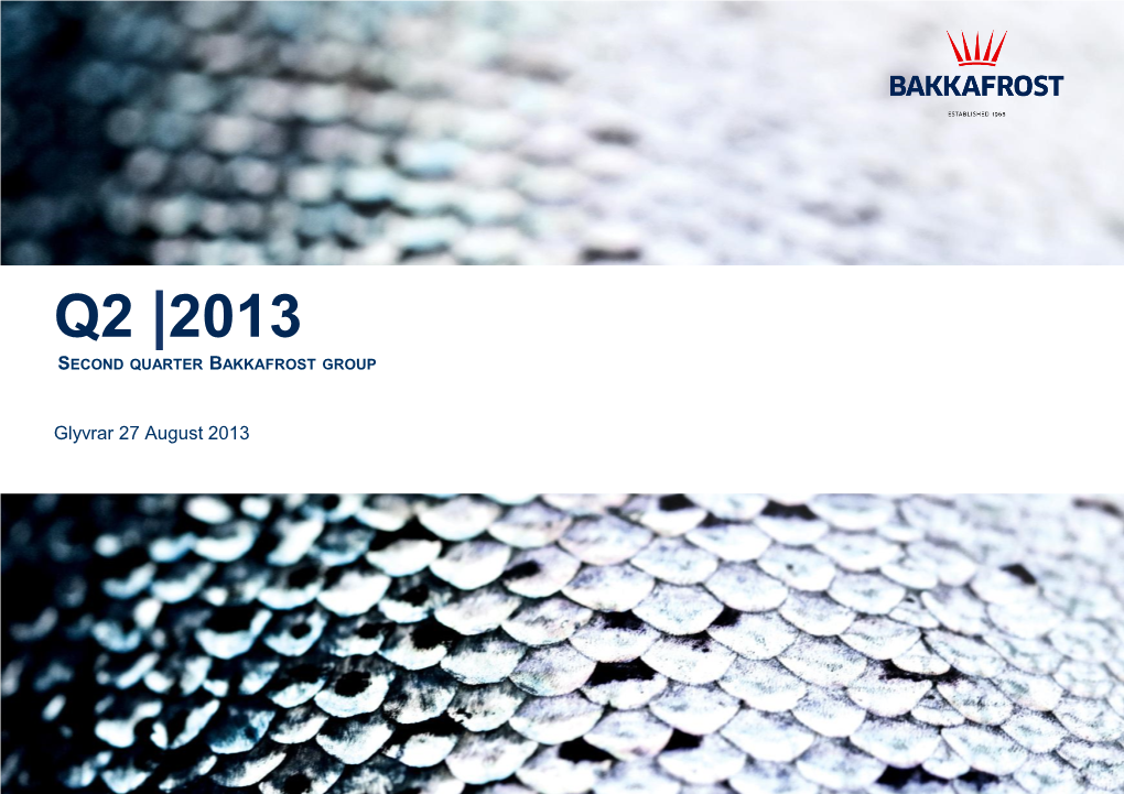 Q2 |2013 Second Quarter Bakkafrost Group