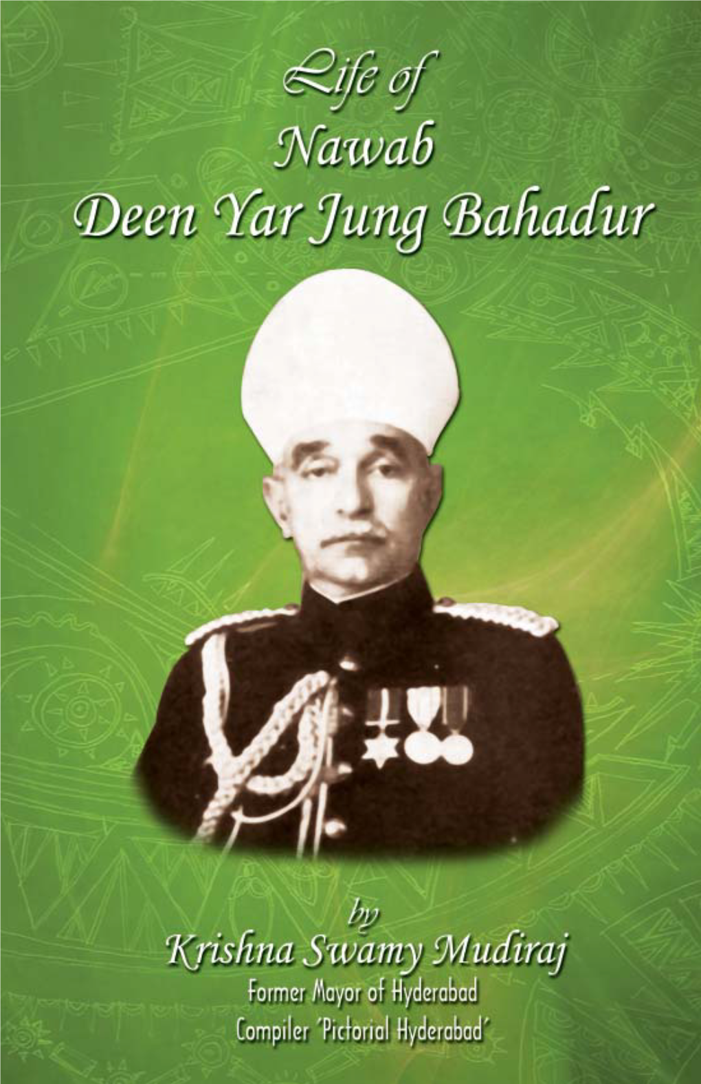 Life of Nawab Deen Yar Jung Bahadur