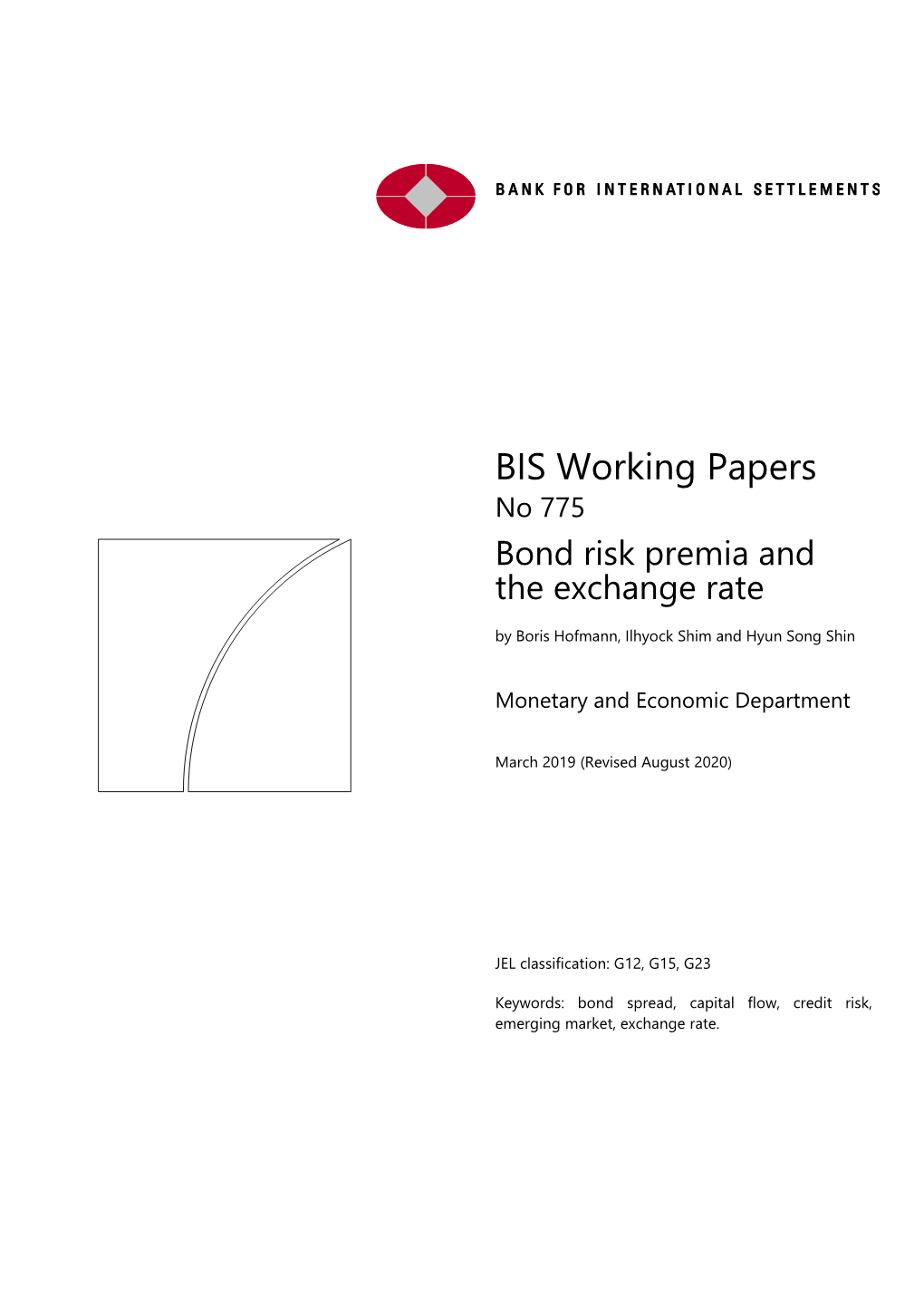 BIS Working Papers No 775 Bond Risk Premia and the Exchange Rate by Boris Hofmann, Ilhyock Shim and Hyun Song Shin