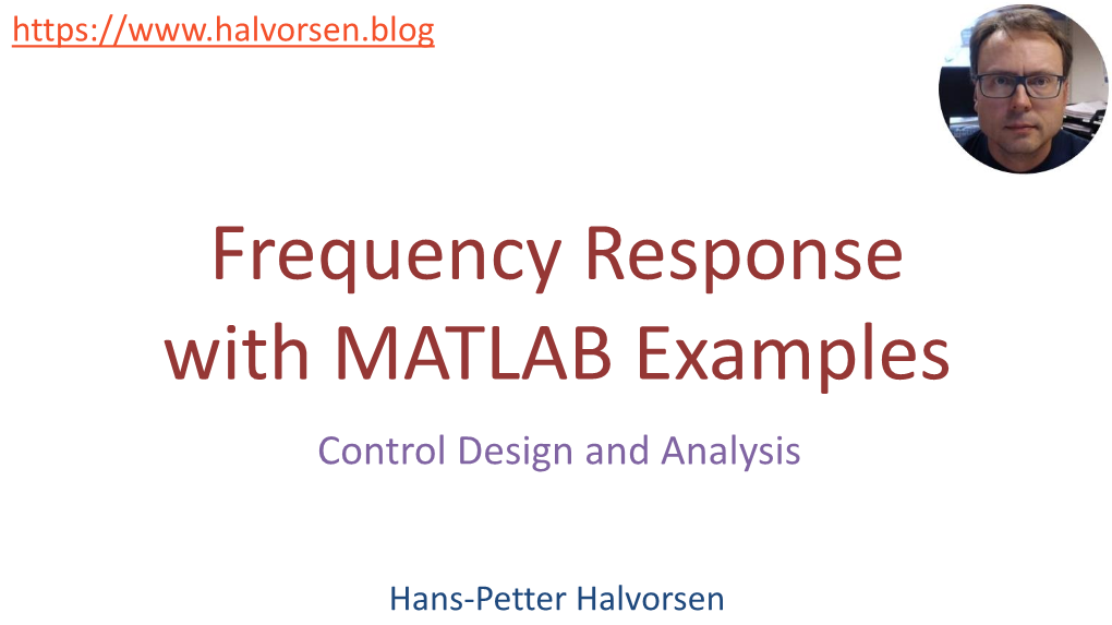 Frequency Response with MATLAB Examples Control Design and Analysis