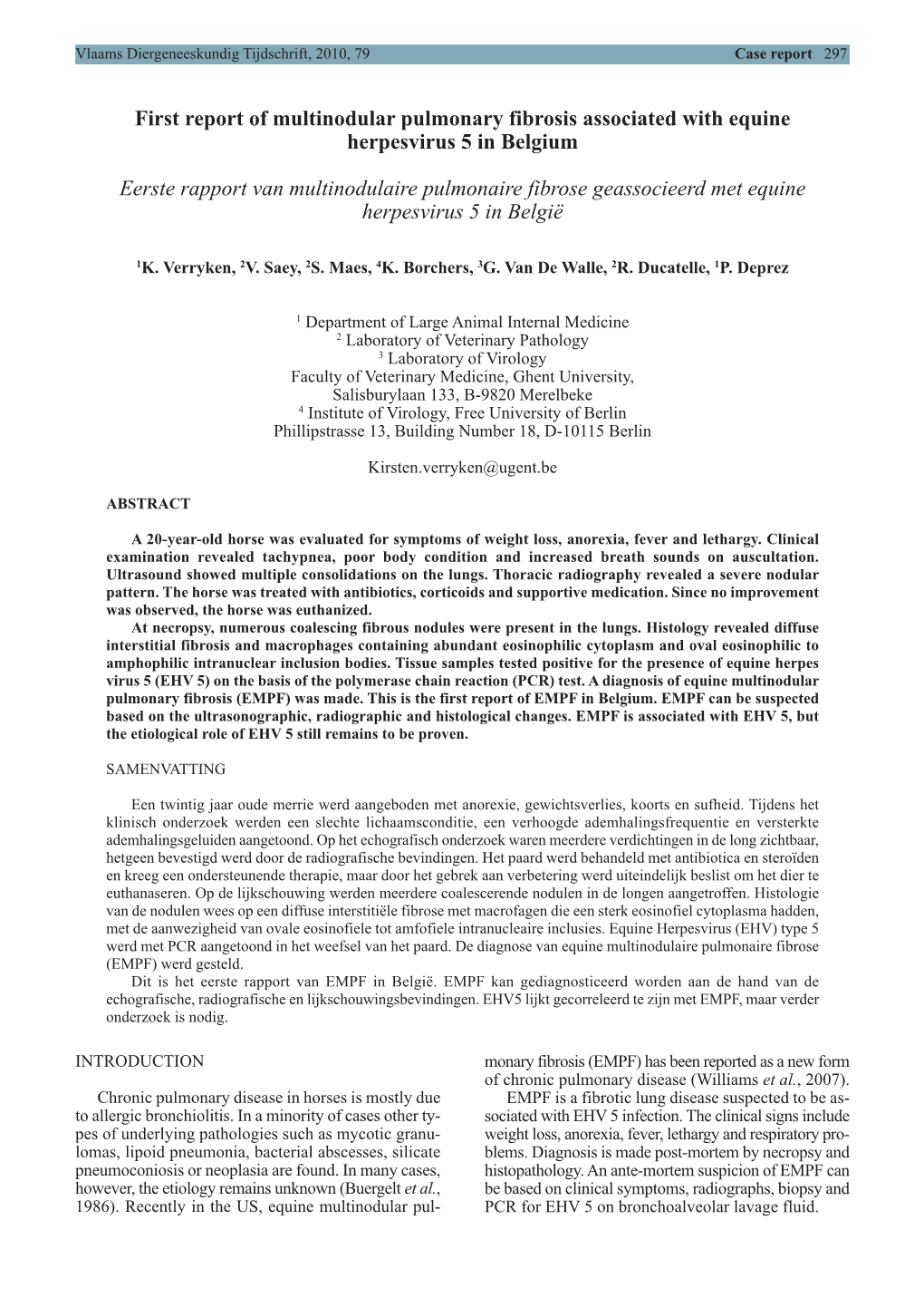 First Report of Multinodular Pulmonary Fibrosis Associated with Equine Herpesvirus 5 in Belgium Eerste Rapport Van Multinodulair