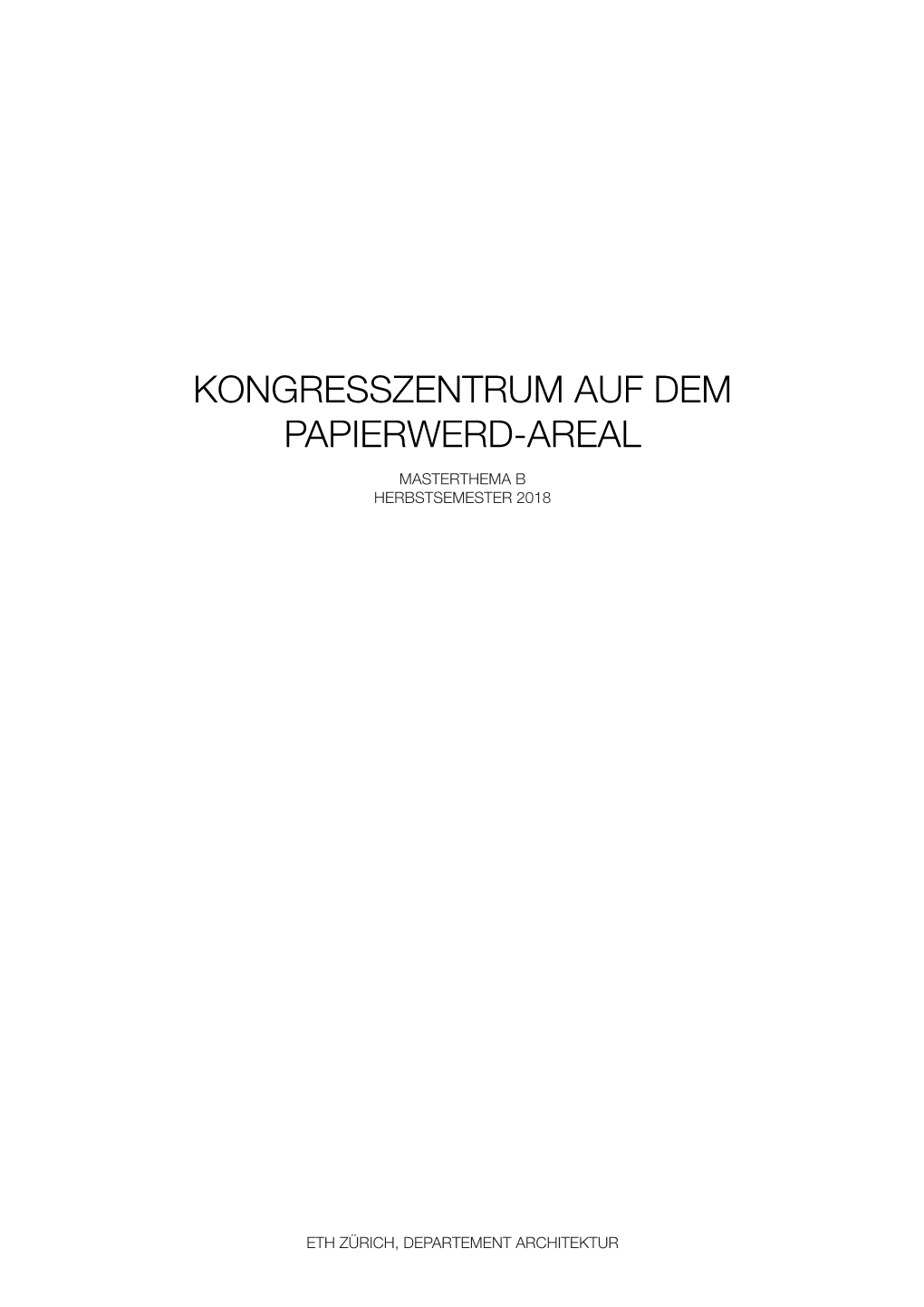 Kongresszentrum Auf Dem Papierwerd-Areal Masterthema B Herbstsemester 2018