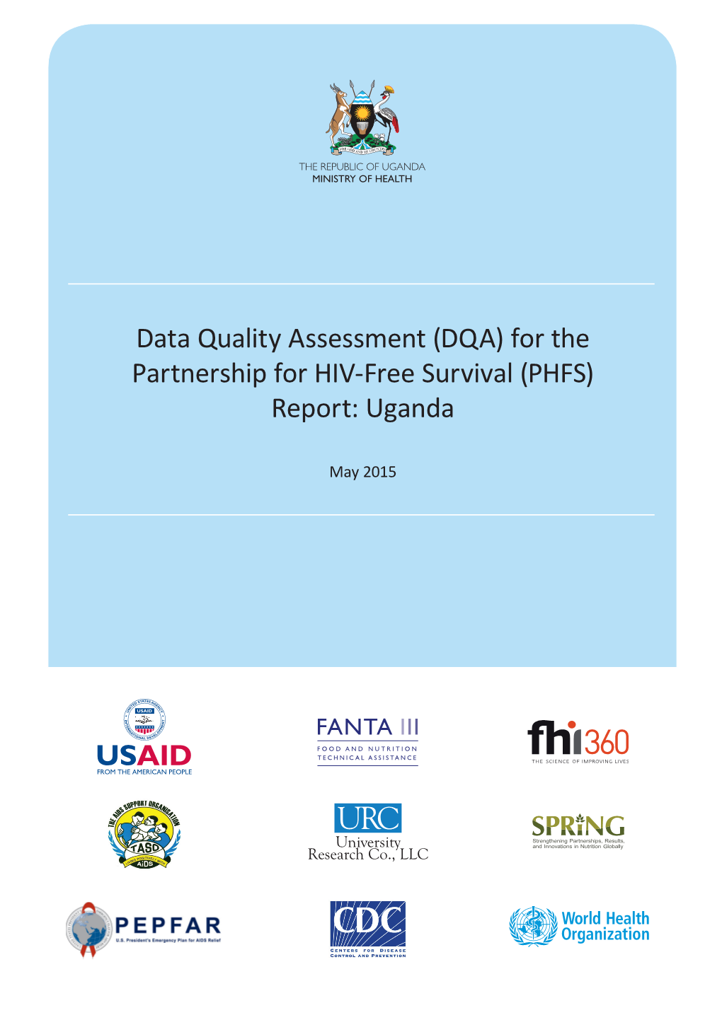 Data Quality Assessment (DQA) for the Partnership for HIV-Free Survival (PHFS) Report: Uganda