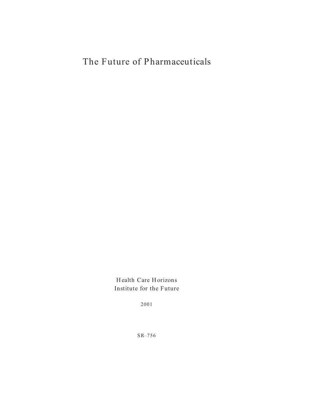 The Future of Pharmaceuticals