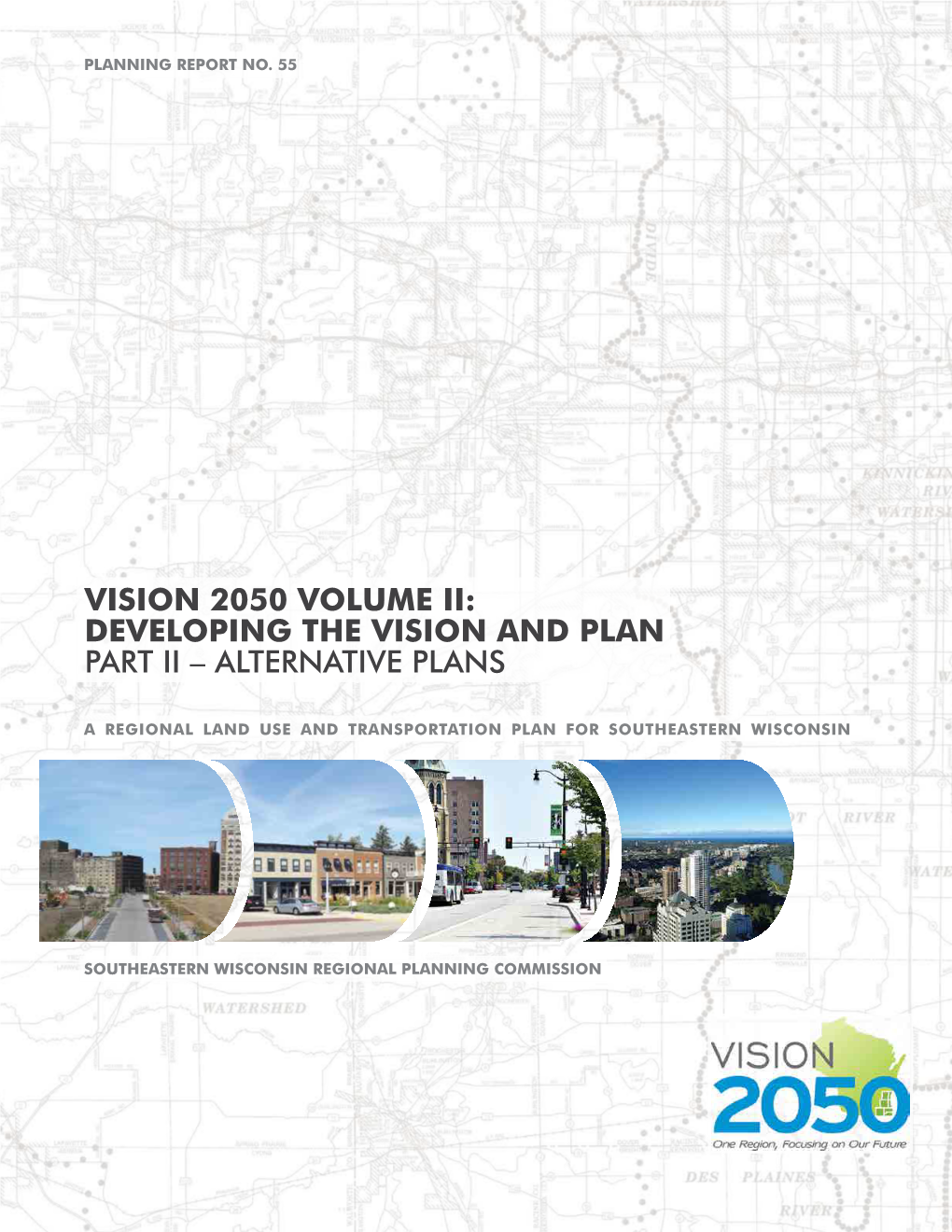 Vision 2050 Volume Ii: Developing the Vision and Plan Part Ii – Alternative Plans