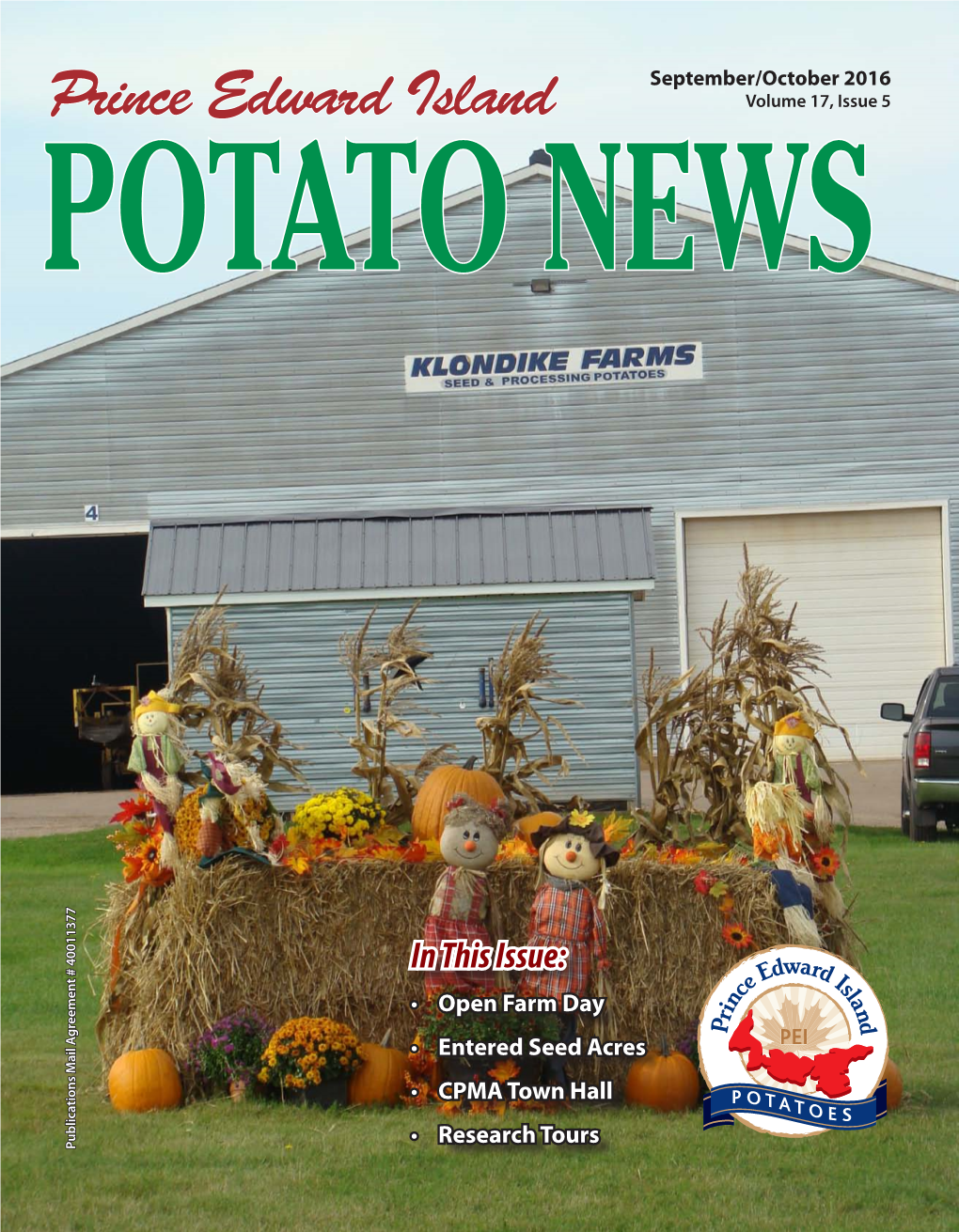 In This Issue: Research Tours CPMA Town Hall Entered Acres Seed Farmopen Day September/October 2016 September/October Volume 17,Issue5