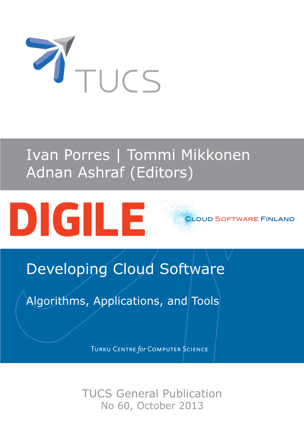 Tommi Mikkonen Adnan Ashraf (Editors) Developing Cloud Software