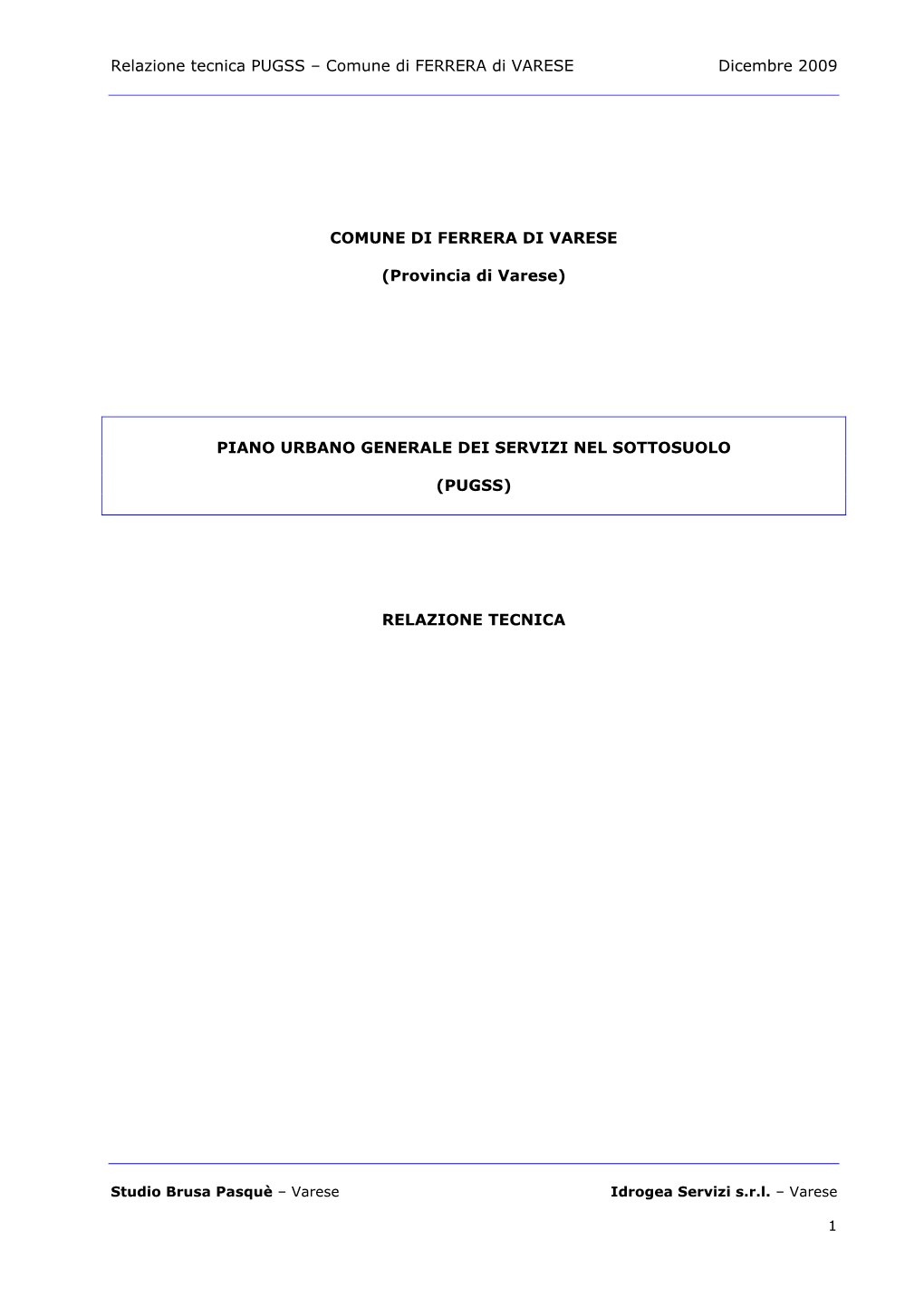 Relazione Tecnica PUGSS – Comune Di FERRERA Di VARESE Dicembre 2009