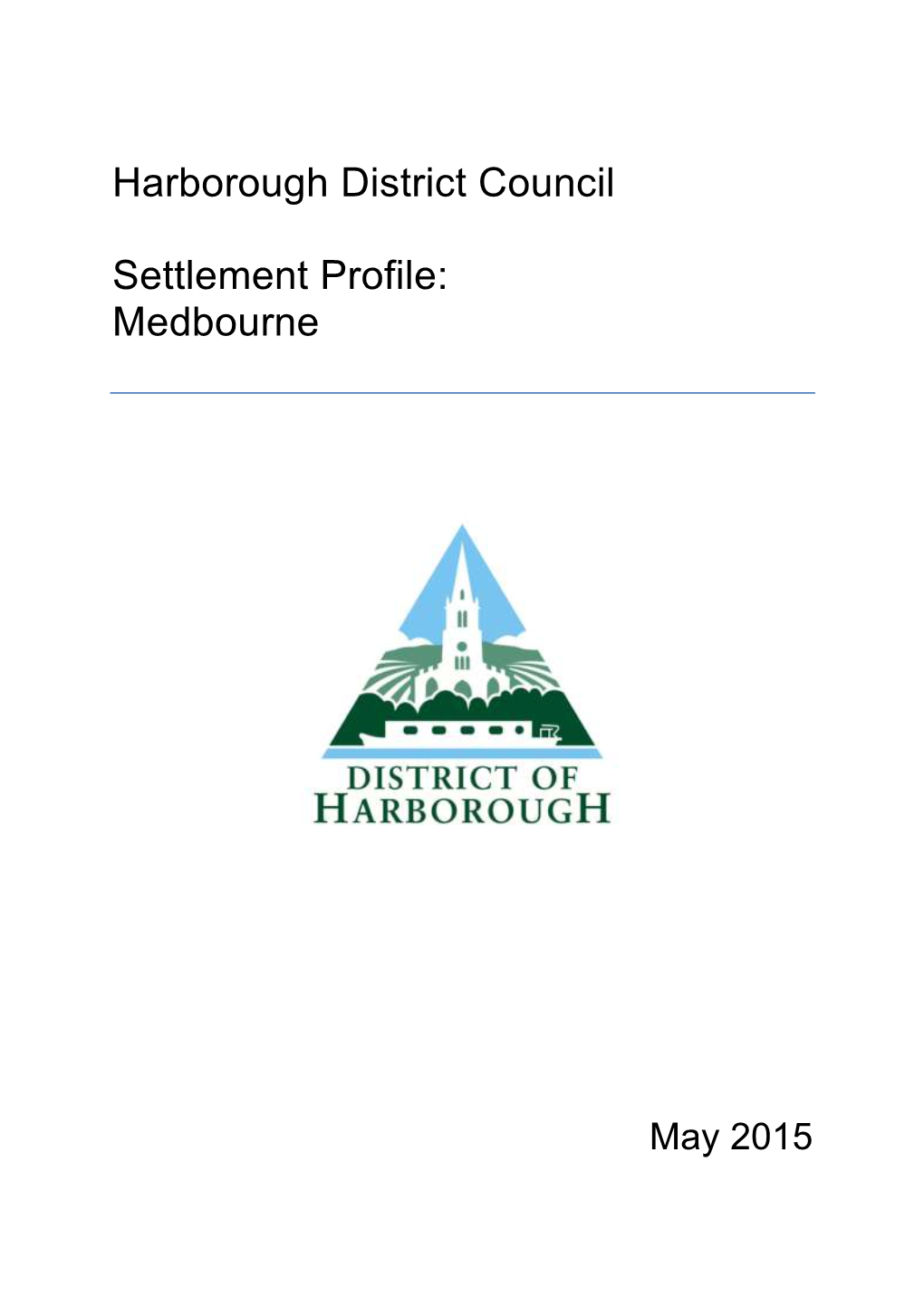Harborough District Council Settlement Profile: Medbourne