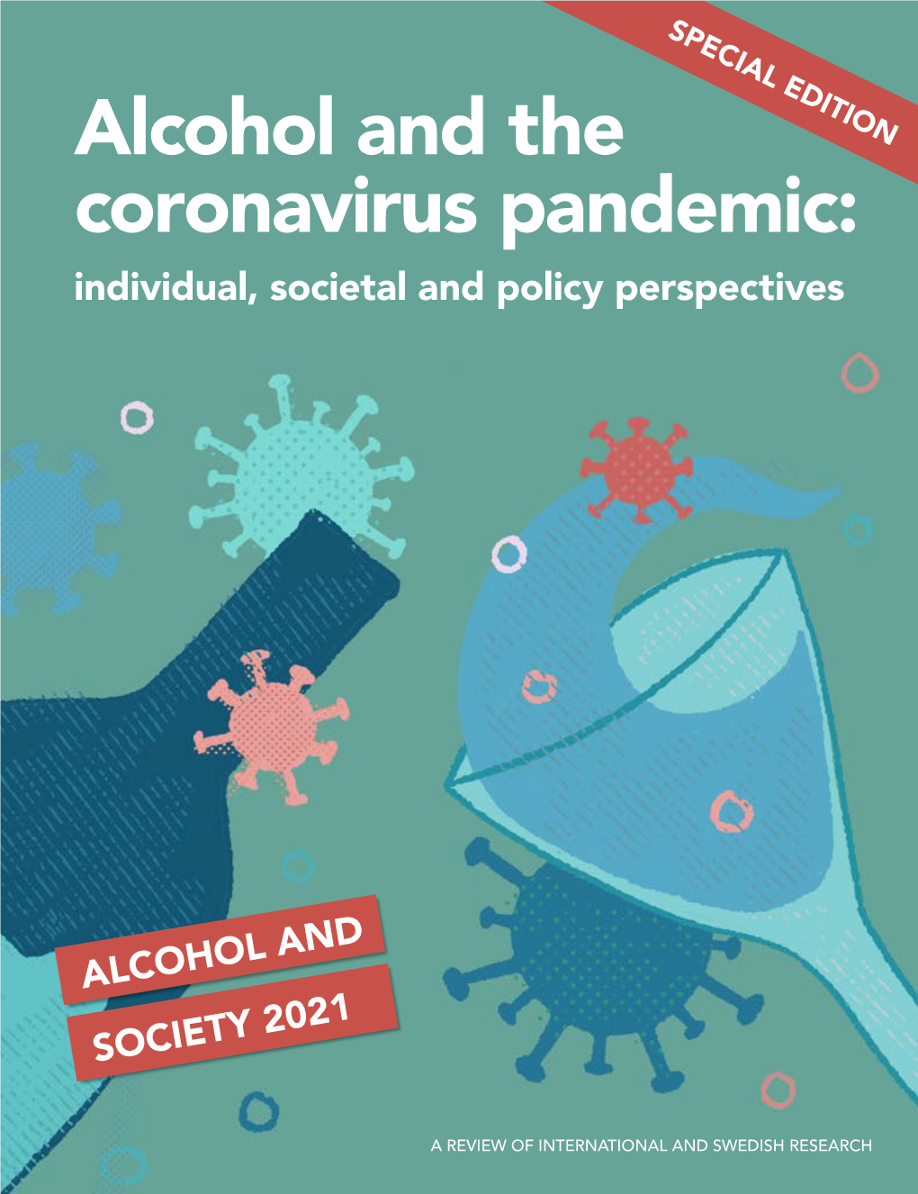 Alcohol and the Coronavirus Pandemic: Individual, Societal and Policy Perspectives