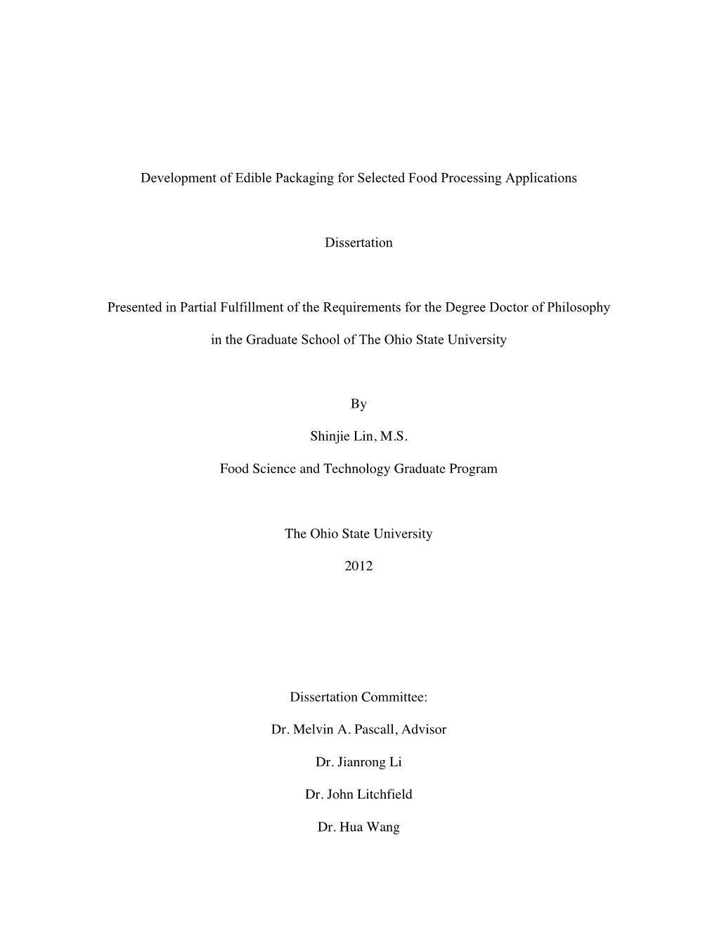 Development of Edible Packaging for Selected Food Processing Applications Dissertation Presented in Partial Fulfillment of the R
