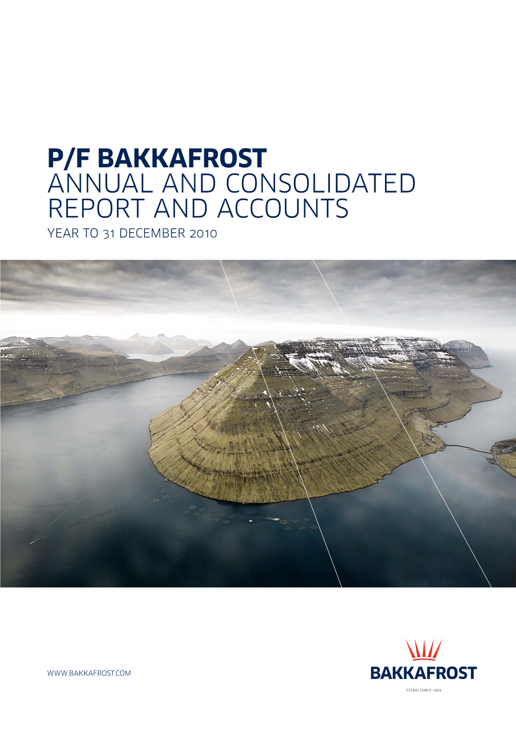 P/F Bakkafrost Annual and Consolidated Report and Accounts Year to 31 December 2010
