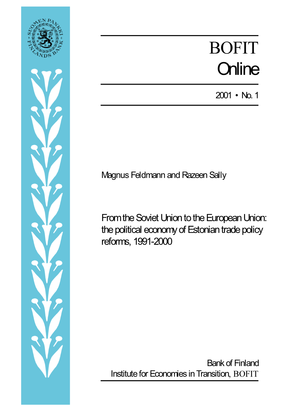 From the Soviet Union to the European Union: the Political Economy of Estonian Trade Policy Reforms, 1991-2000