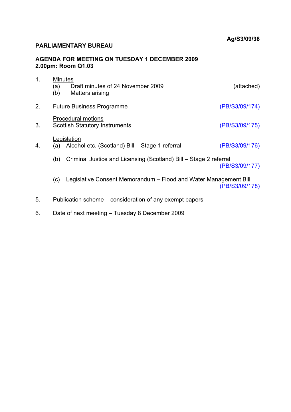 Ag/S3/09/38 PARLIAMENTARY BUREAU AGENDA for MEETING