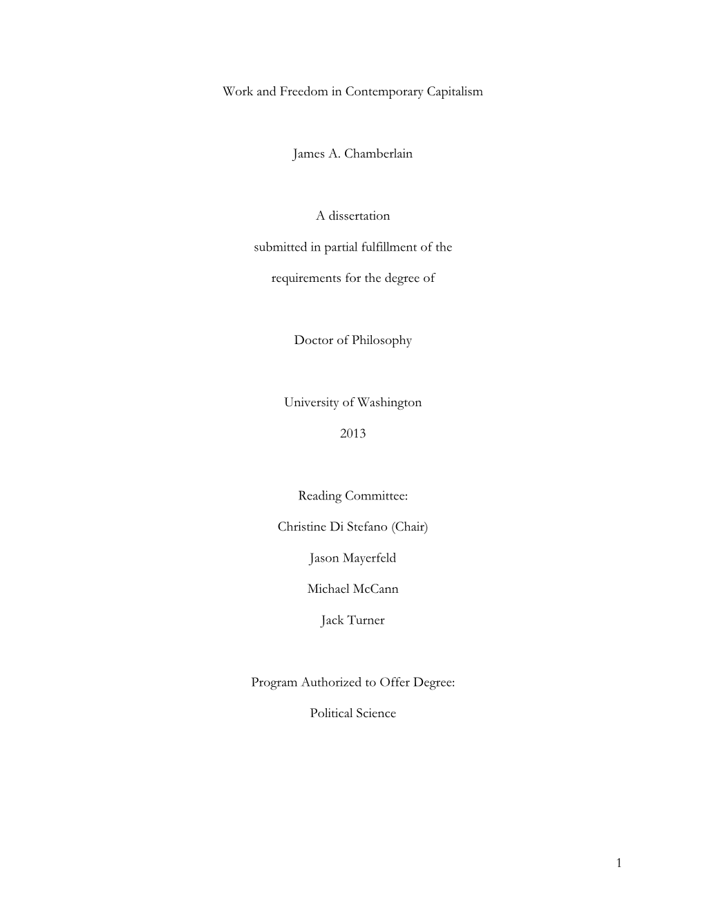 1 Work and Freedom in Contemporary Capitalism James A. Chamberlain a Dissertation Submitted in Partial Fulfillment Of