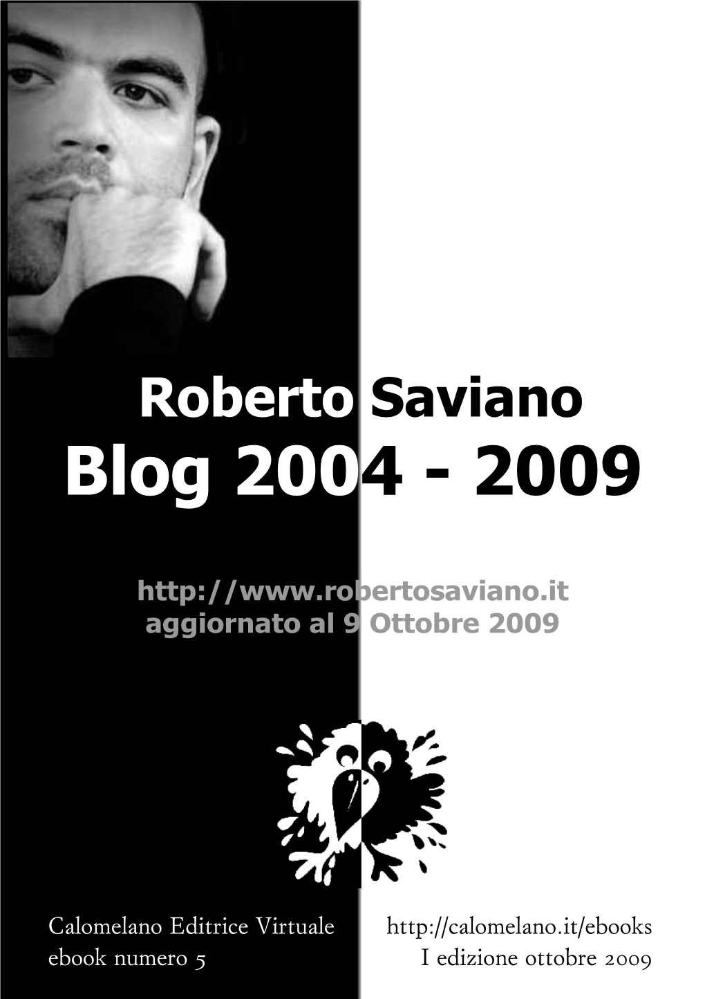 Roberto Saviano Blog 2004 - 2009