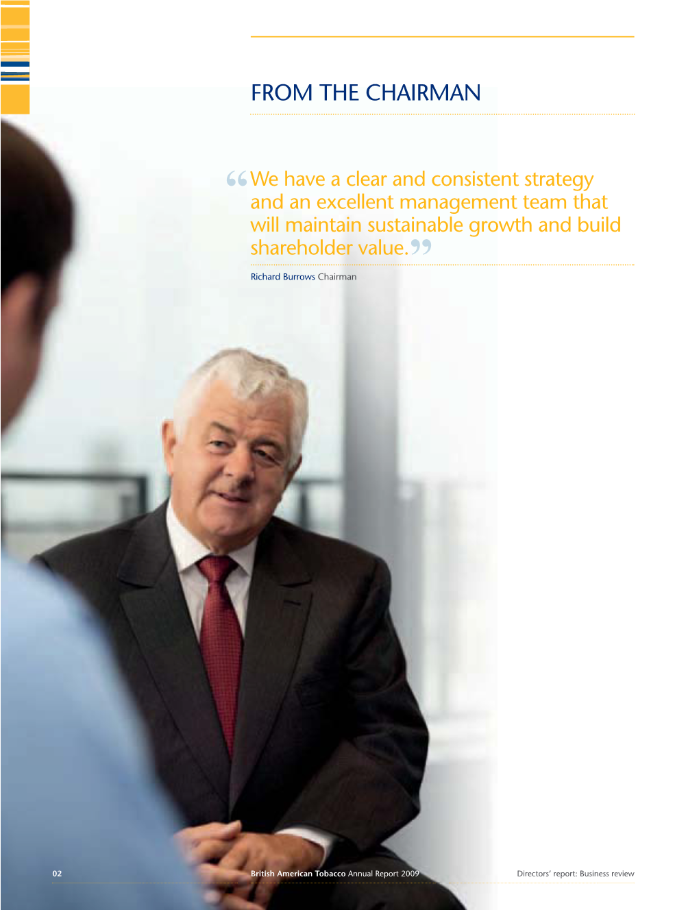 Annual Report 2009 Directors’ Report: Business Review from the Chairman Performance and Strategy