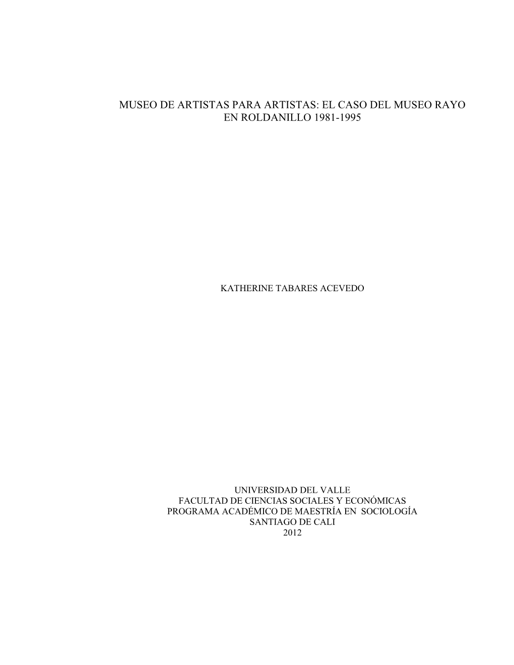 El Caso Del Museo Rayo En Roldanillo 1981-1995