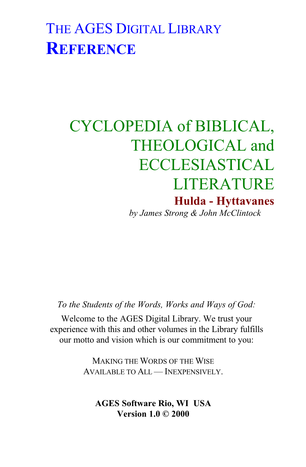 CYCLOPEDIA of BIBLICAL, THEOLOGICAL and ECCLESIASTICAL LITERATURE Hulda - Hyttavanes by James Strong & John Mcclintock